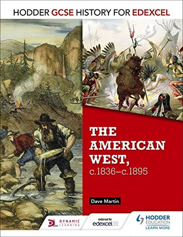 Dave Martin - Hodder GCSE History for Edexcel: The American West, c.1835-c.1895