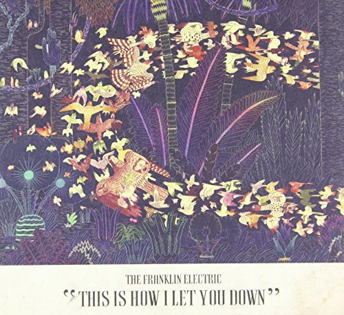 "Album cover art: colorful jungle scene with text 'The Franklin Electric - This Is How I Let You Down'."