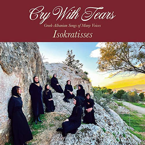 Isokratisses - Cry With Tears: Greek-Albanian Songs of Many Voices  [VINYL]