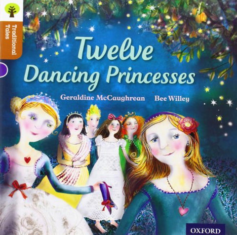 Oxford Reading Tree Traditional Tales: Level 8: Twelve Dancing Princesses