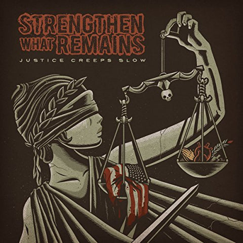 Strengthen What Remains - Justice Creeps Slow [7"] [VINYL]