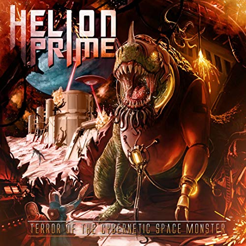 Helion Prime - Terror Of The Cybernetic Space Monster [CD]