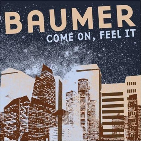 Baumer - Come on Feel It [CD]