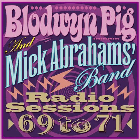 Mick Abrahams' Blodwyn Pig - Radio Sessions 69-71 [CD]