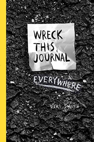 Keri Smith - Wreck This Journal Everywhere