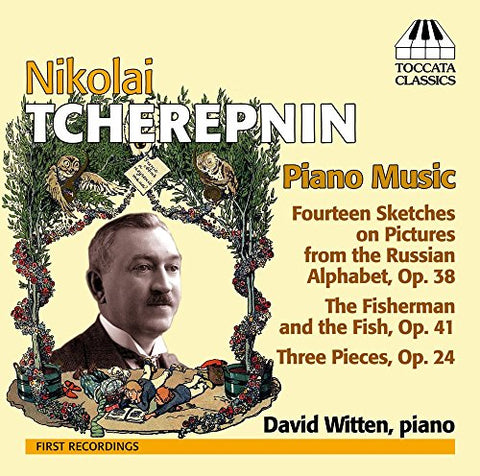 David Witten - N.TCHEREPNIN:PIANO MUSIC [CD]