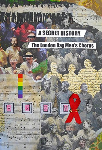 A Secret History, the London Gay Men's Chorus