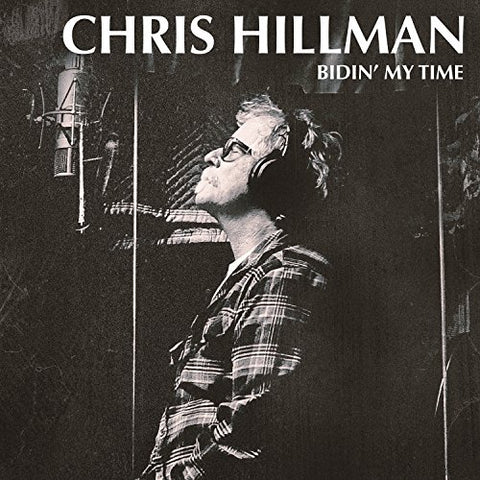 Chris Hillman - Bidin My Time [VINYL]