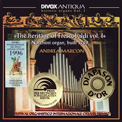 Andrea Marcon - The Heritage of Frescobaldi, Vol 1 - Nacchini Organ, 1750 (Historic organ series, Vol 1) /Marcon [CD]