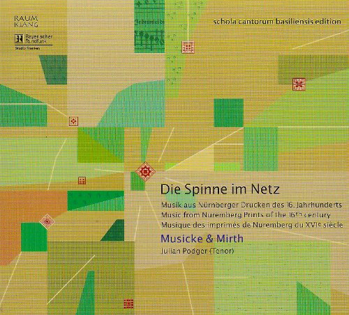 Musicke & Mirth/podger - Die Spinne im Netz - Music from Nuremberg Prints of the 16th Century /J Podger · Musicke & Mirth [CD]