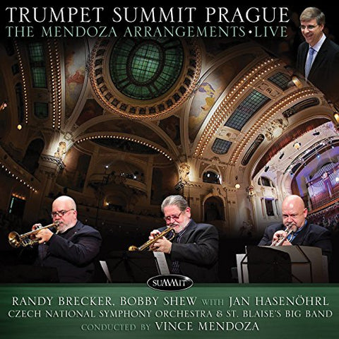 Randy Brecker And Bobby Shew - Trumpet Summit Prague: The Mendoza Arrangements [CD]