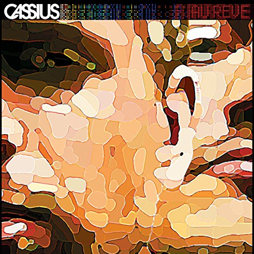 Album cover art: abstract, multicolored design with "Cassius" and "Au Reve" text at the top.