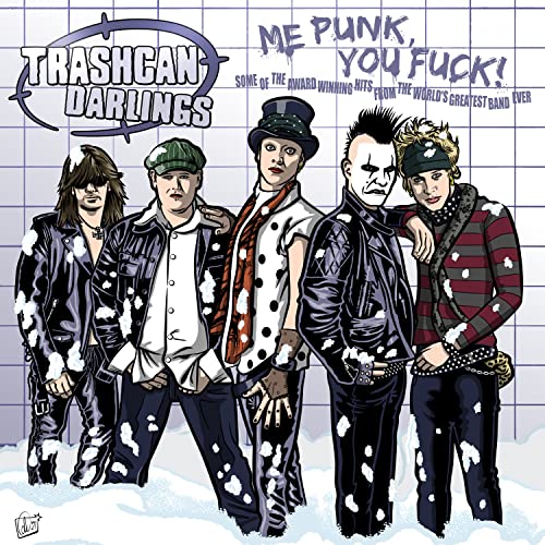 Trashcan Darlings - Me Punk / You Fuck! [VINYL]