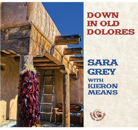 Grey Sara - Down In Old Dolores [CD]