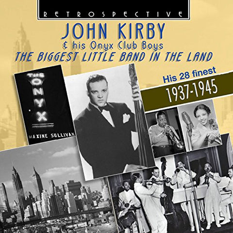 Kirkby & His Onyx Club Boys - John Kirkby & His Onyx Club Boys: The Biggest Little Band in the Land 1937-45 [CD]