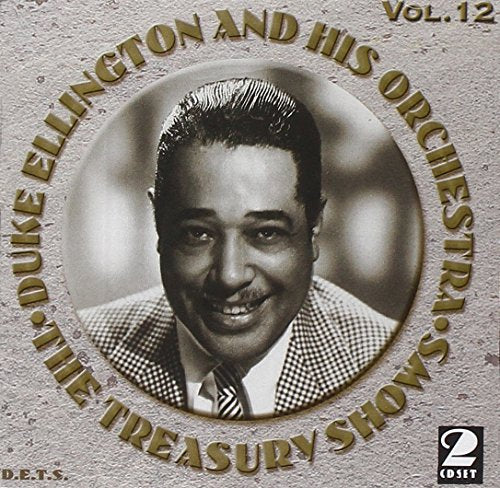 Duke Ellington & His Orchestra - The Treasury Shows Volume 12 [CD]