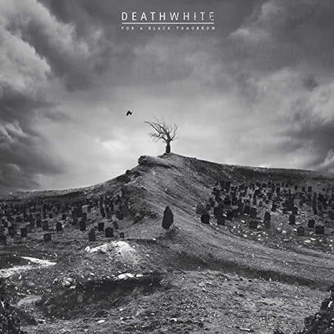 Deathwhite - For A Black Tomorrow  [VINYL]