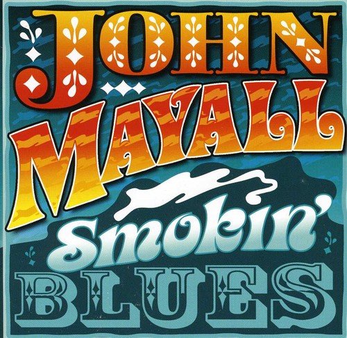 "Album cover with 'John Mayall Smokin' Blues' in stylized, gradient text on a blue background."