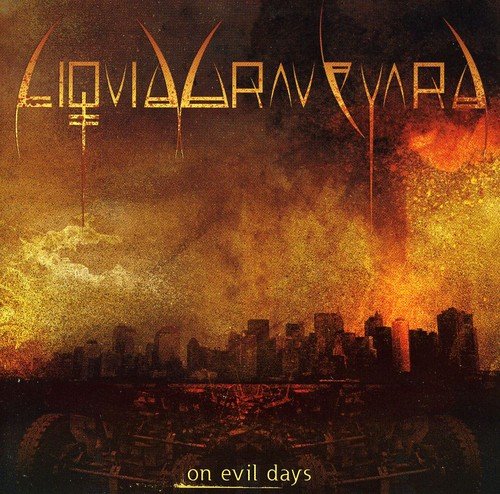 "Album cover with cityscape engulfed in flames and smoke, with 'Liquid Arvyard' and 'on evil days' text."