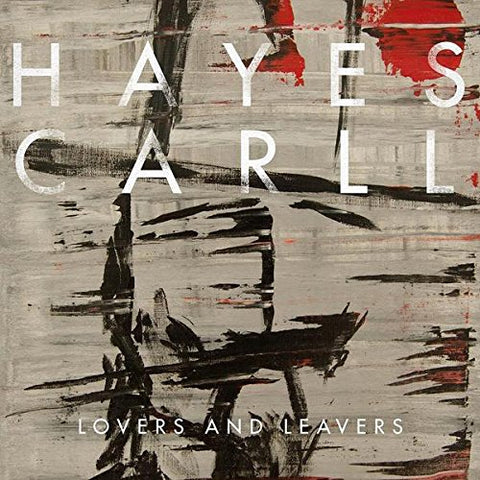 Carll Hayes - Lovers and Leavers [CD]