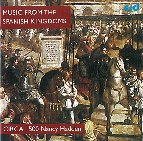 Circa 1500/nancy Hadden - Spanish & Neopolitan Music From 16Th & 17Th Centuries [CD]