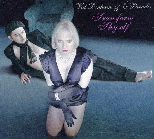 Val Denham & O Paradis - Transform Thyself [CD]