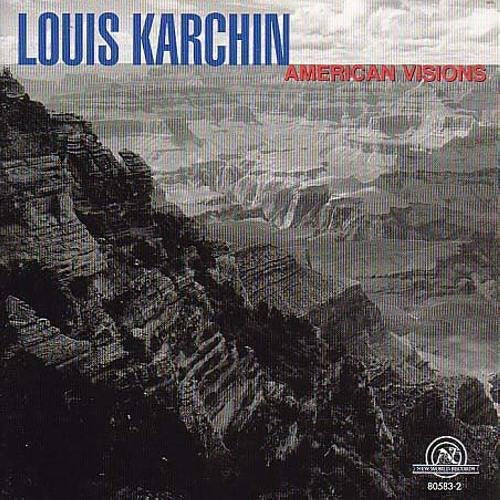 "Album cover with 'Louis Karchin' in blue and 'American Visions' in red over a mountain landscape."