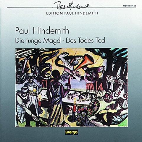 Paul Hindemith - Hindemith: Die Junge Magd / Des Todes Tod [CD]