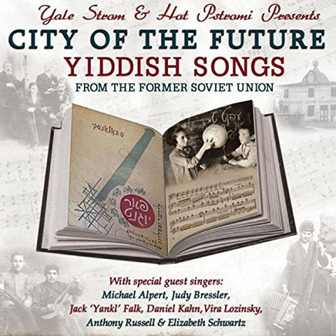 Yale Strom & Hot Pstromi - City Of The Future - Yiddish Songs From The Former Soviet Un [CD]