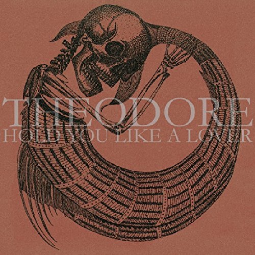 Theodore - Hold You Like A Lover [CD]