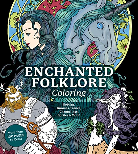 Enchanted Folklore Coloring: Goblins, Gnomes, Fairies, Changelings, Sprites & More! (Chartwell Coloring Books)