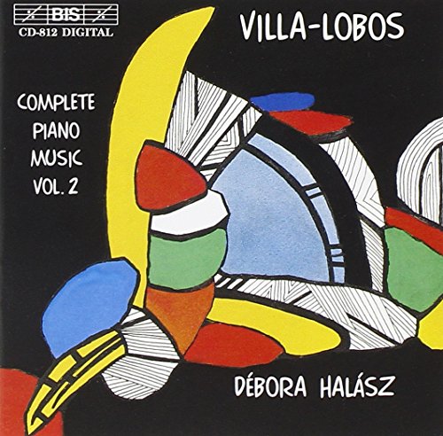 Debora Halasz - Villa-Lobos/Complete Piano Music - Vol 2 [CD]
