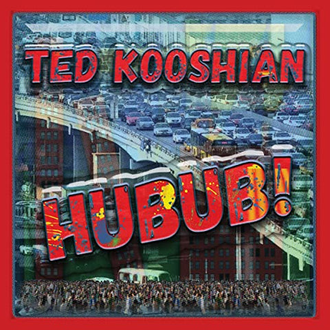 Ted Kooshian - Hubub! [CD]