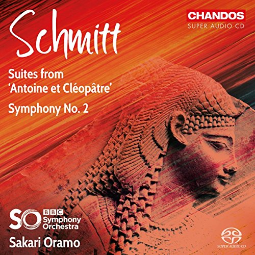 Bbcso/sakari Oramo - Florent Schmitt: Suites from 'Antoine et Cléopâtre', Symphony No. 2 [CD]