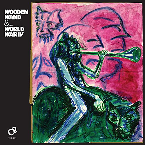 Wooden Wand & The World War IV - Wooden Wand & The World War IV [VINYL]