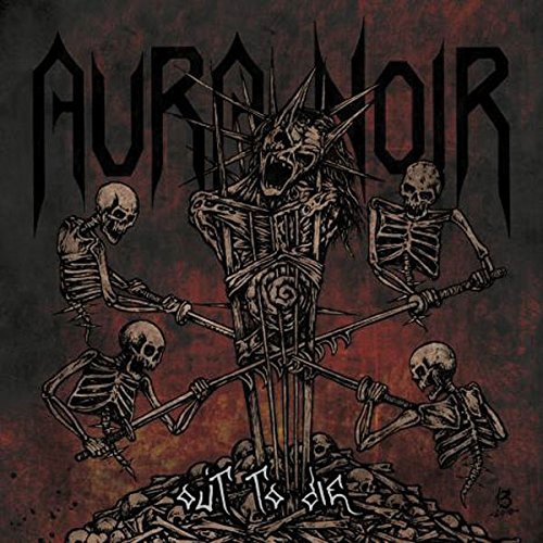 Aura Noir - Out To Die [VINYL]