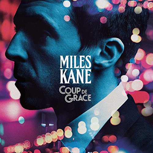 Miles Kane - Coup De Grace [VINYL]