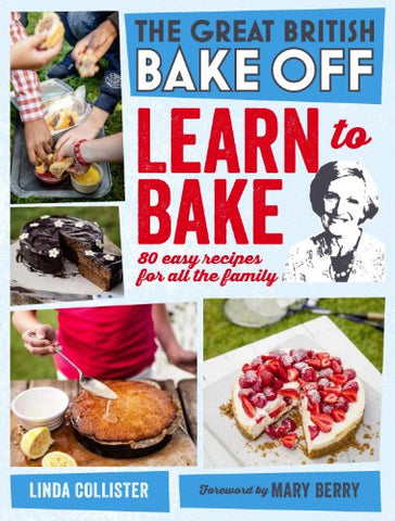 Linda Collister - Great British Bake Off: Learn to Bake