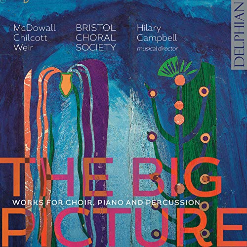 Cecilia Mcdowall  Bob Chilcott - The Big Picture [CD]