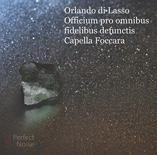 Capella Foccara - Lasso: Officium pro omnibus fidelibus defunctis [CD]