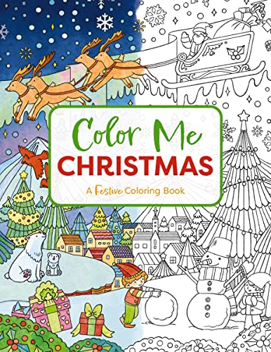 COLOR ME CHRISTMAS: A Festive Adult Coloring Book (Color Me Coloring Books)