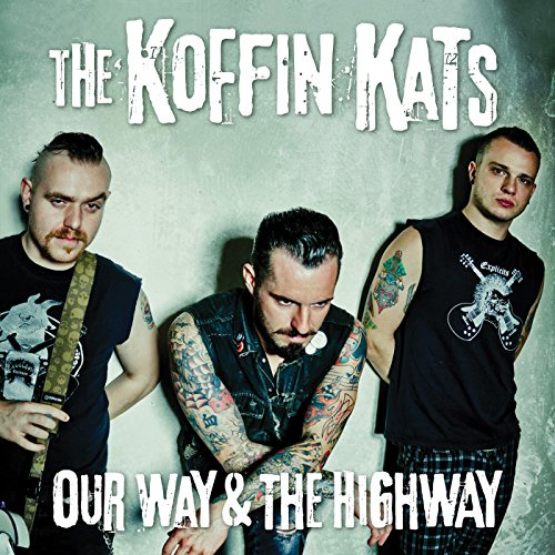 Koffin Kats - Our Way & The Highway [CD]