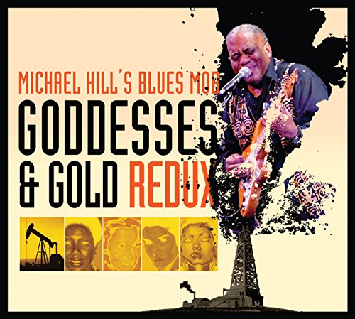Hill Michael Blues Mob - Goddesses & Gold Redux [CD]