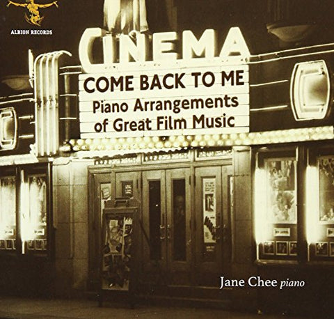 Jane Chee - Come Back To Me: Piano Arrangements Of Great Film Music [CD]