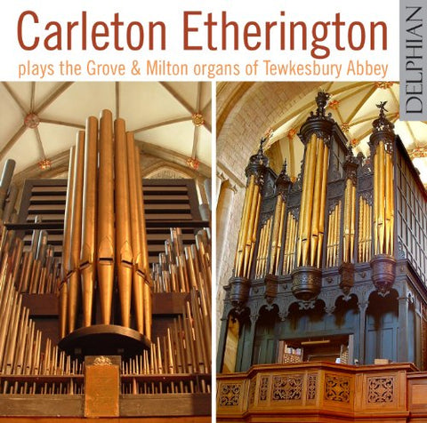Carleton Etherington - The Grove and Milton Organs of Tewkesbury Abbey Audio CD