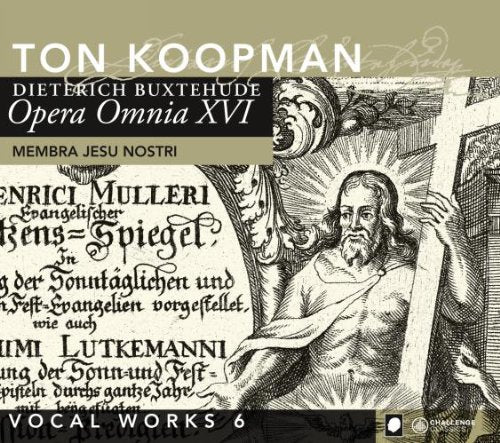 Ton Koopman & Amsterdam Baroque Orchestra - Buxtehude: Opera Omnia XVI - Vocal Works Vol. 6: Membra Jesu Nostri [CD]