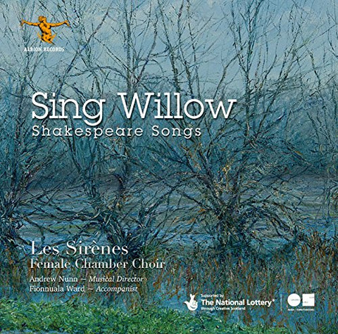 Lessirenes Nunn Ward - Sing Willow: Shakespeare Songs [CD]