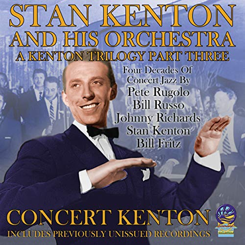 Stan Kenton And His Orchestra - A Kenton Trilogy Part Three [CD]