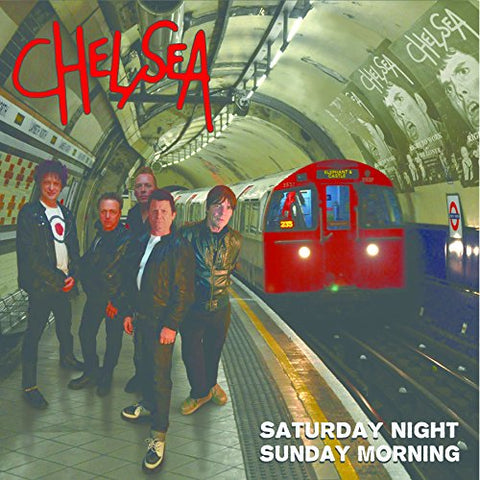 Chelsea - Saturday Night And Sunday Morning [CD]