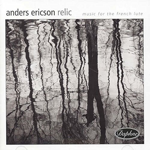 Various Composers - Relic - Music for the French Lute - Anders Ericson, lute [CD]